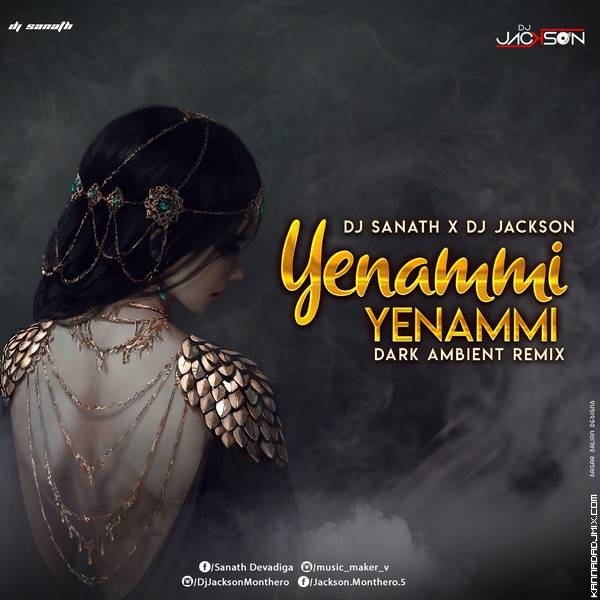 YENAMMI YENAMMI DARK AMBIENT REMIX DJ SANATH X DJ JACKSON.mp3